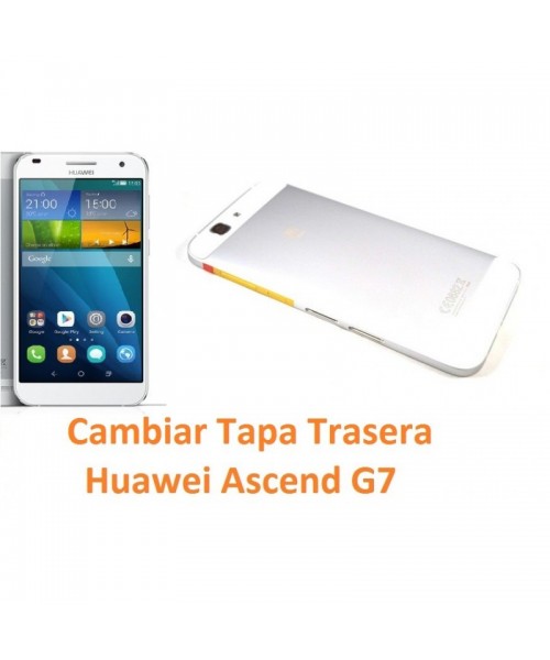 Cambiar Tapa Trasera Huawei Ascend G7 - Imagen 1