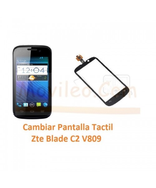 Cambiar Pantalla Tactil Zte Blade C2 V809 - Imagen 1
