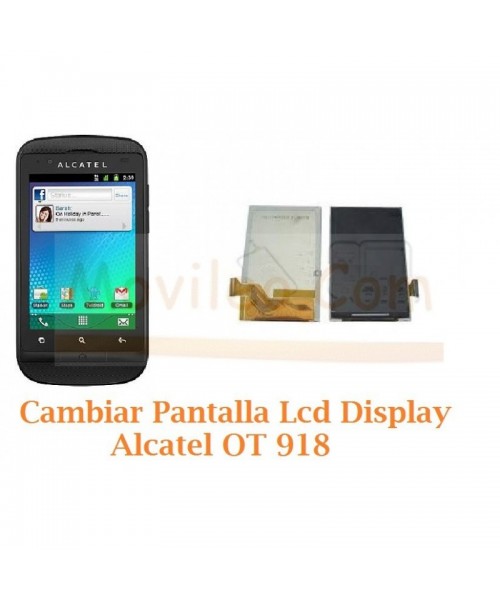 Cambiar Pantalla Lcd Alcatel OT-918 OT918 - Imagen 1