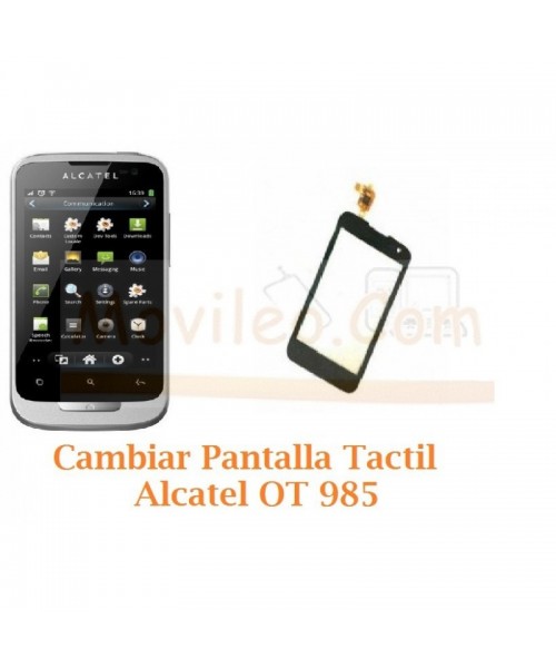 Cambiar Pantalla Tactil Alcatel OT985 OT-985 - Imagen 1