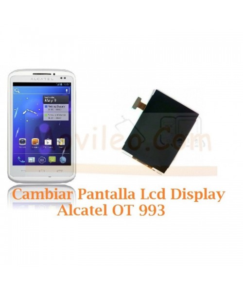 Cambiar Pantalla Lcd Alcatel OT993 OT-993 - Imagen 1