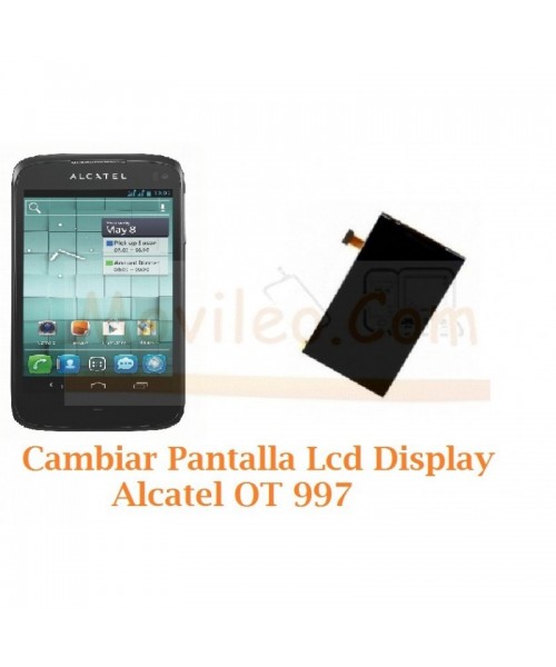 Cambiar Pantalla Lcd Alcatel OT997 OT-997 - Imagen 1