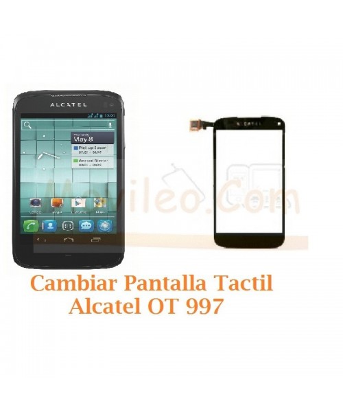 Cambiar Pantalla Tactil Alcatel OT997 OT-997 - Imagen 1