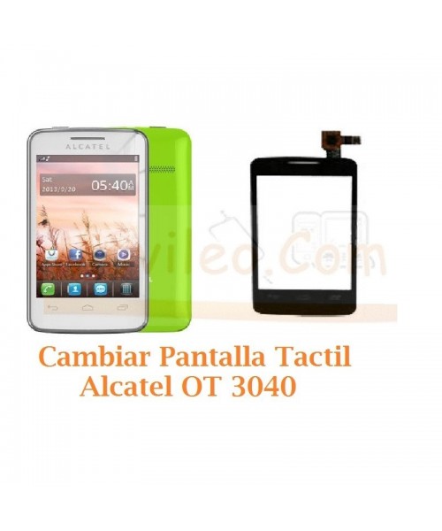 Cambiar Pantalla Tactil Alcatel OT3040 OT-3040 - Imagen 1