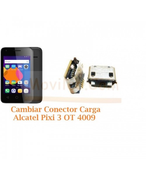 Cambiar Conector Carga Alcatel Pixi 3 OT4009 OT-4009 - Imagen 1