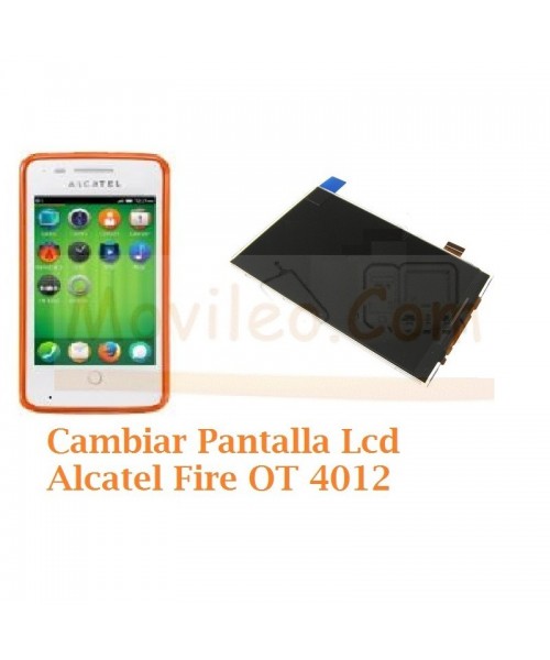Cambiar Pantalla Lcd Alcatel Fire OT4012 OT-4012 - Imagen 1