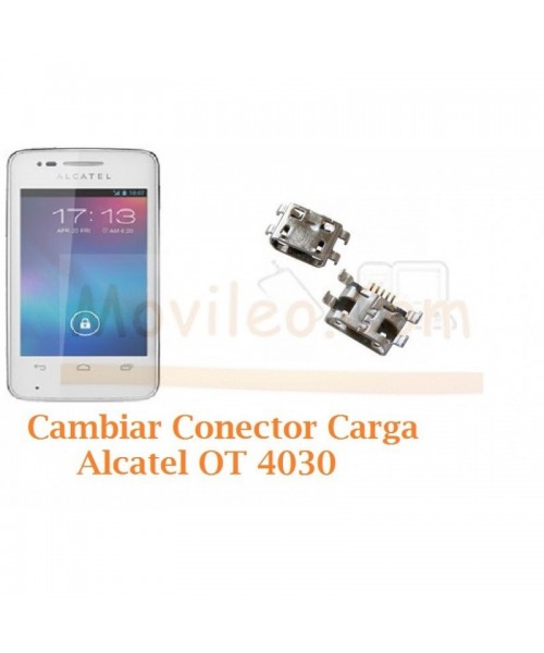 Cambiar Conector Carga Alcatel S´POP OT4030 OT-4030 - Imagen 1