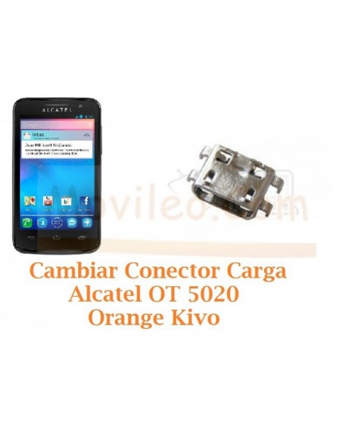 Cambiar Conector Carga Alcatel OT5020 OT-5020 Orange Kivo - Imagen 1