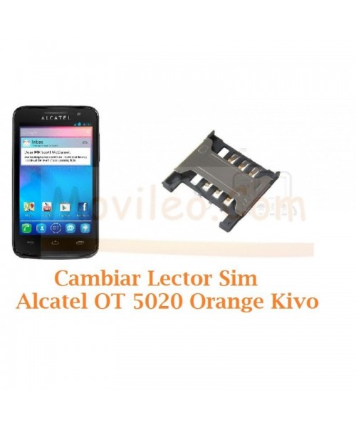 Cambiar Lector Sim Alcatel OT5020 OT-5020 Orange Kivo - Imagen 1