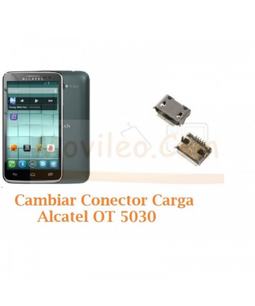 Cambiar Conector Carga Alcatel OT5030 OT-5030 - Imagen 1