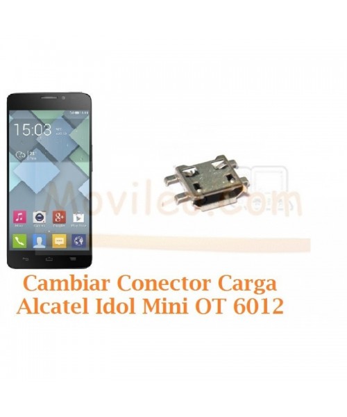 Cambiar Conector Carga Alcatel Idol Mini 2 OT-6012 Orange Hiro - Imagen 1