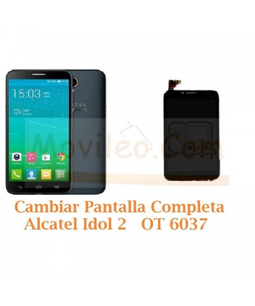 Cambiar Pantalla Completa Alcatel Idol 2 OT6037 OT-6037 - Imagen 1