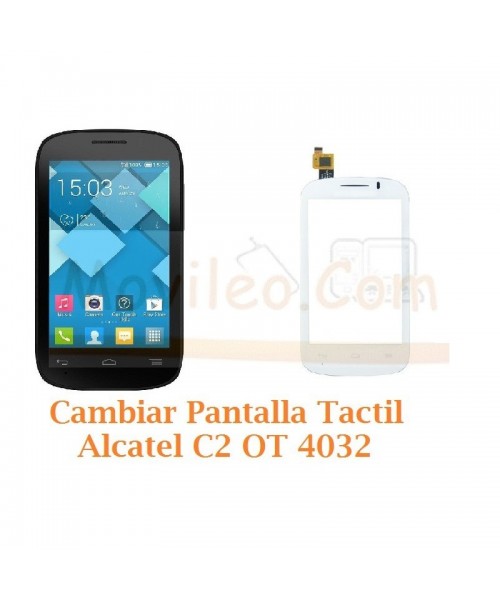 Cambiar Pantalla Tactil Alcatel C2 OT4032 OT-4032 - Imagen 1