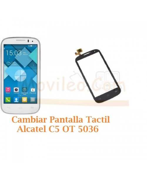 Cambiar Pantalla Tactil Alcatel C5 OT5036 OT-5036 - Imagen 1