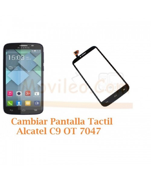 Cambiar Pantalla Tactil Alcatel C9 OT7047 OT-7047 - Imagen 1