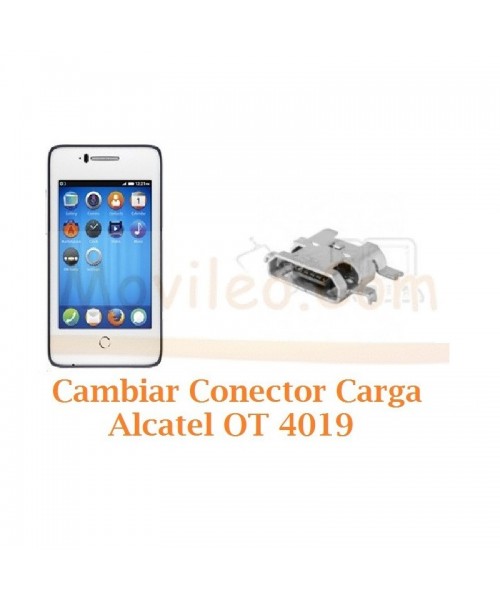 Cambiar Conector Carga Alcatel Fire C OT4019 OT-4019 - Imagen 1