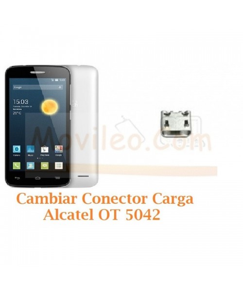 Cambiar Conector Carga Alcatel OT5042 OT-5042 Orange Roya - Imagen 1