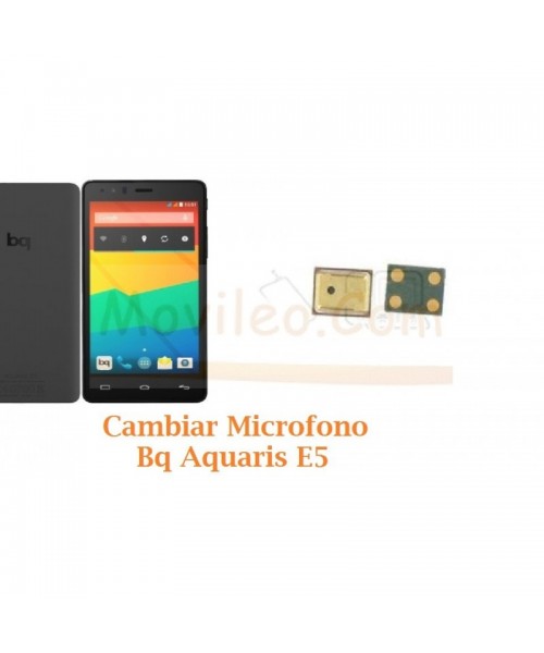 Cambiar Microfono Bq Aquaris E5 - Imagen 1