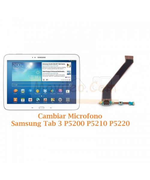 Cambiar Microfono Samsung Tab 3 P5200 P5210 P5220 - Imagen 1