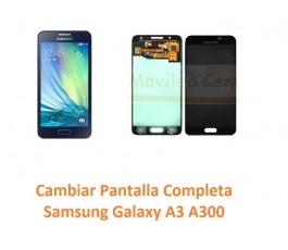 Cambiamos Pantalla Completa Samsung Galaxy A3 A300
