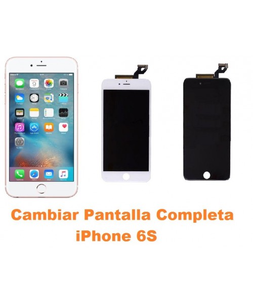 Cambiar Pantalla Completa iPhone 6s