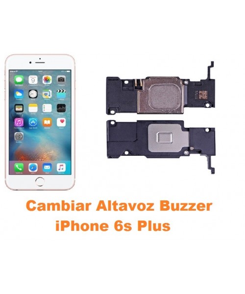Cambiar altavoz buzzer iPhone 6s Plus