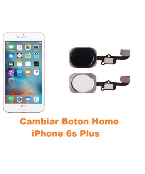 Cambiar boton home iPhone 6s Plus