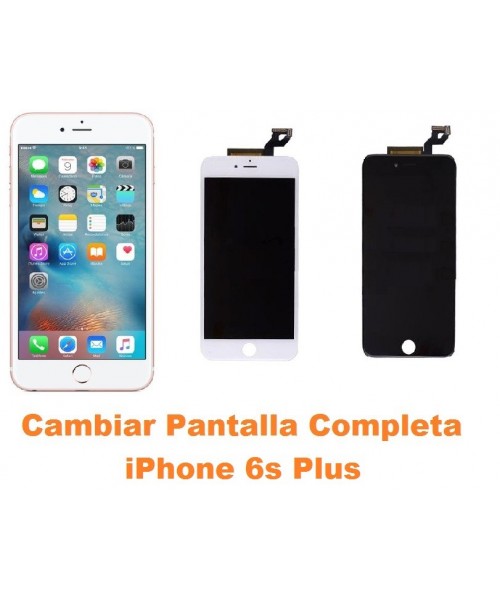 Cambiar pantalla completa tactil y lcd iPhone 6s Plus