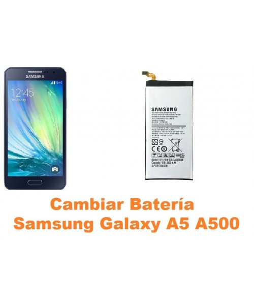 Cambiar bateria Samsung Galaxy A5 A500