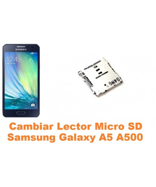 Cambiar lector micro sd Samsung Galaxy A5 A500