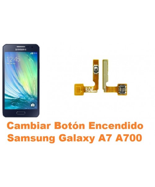 Cambiar boton encendido Samsung Galaxy A7 A700