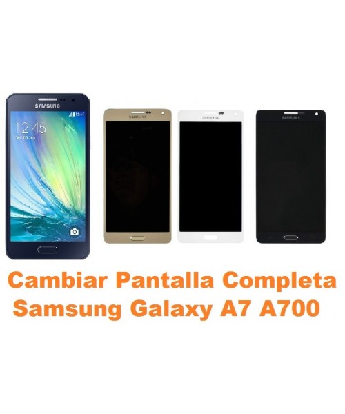 Cambiar Pantalla Completa Samsung Galaxy A7 A700 - Imagen 1