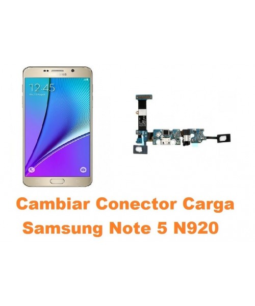 Cambiar conector carga Samsung Galaxy Note 5 N920