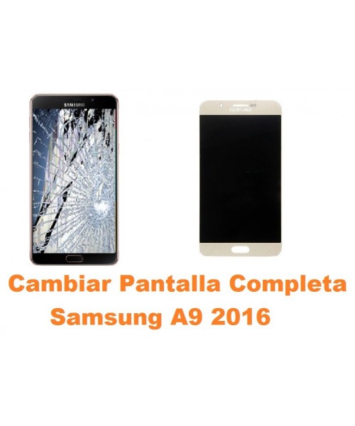 Cambiar Pantalla Completa Samsung Galaxy A9 2016 A910