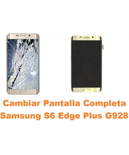 Cambiar Pantalla Completa Samsung Galaxy G928 S6 Edge Plus