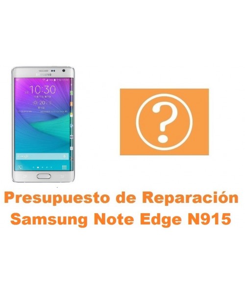 Presupuesto de reparacion Samsung Galaxy Note Edge N915