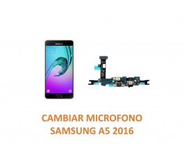 Cambiar Micrófono Samsung Galaxy A5 2016