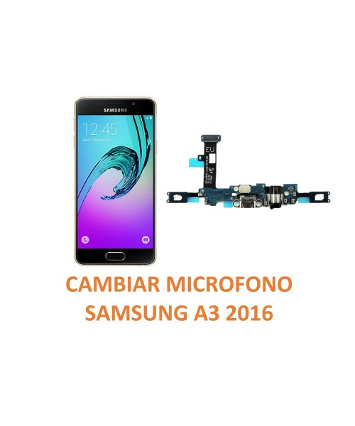 Cambiar Micrófono Samsung Galaxy A3 2016