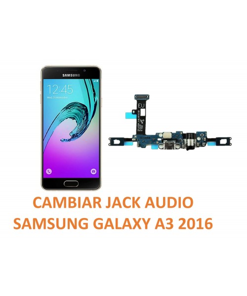 Cambiar Jack Audio Samsung A3 2016
