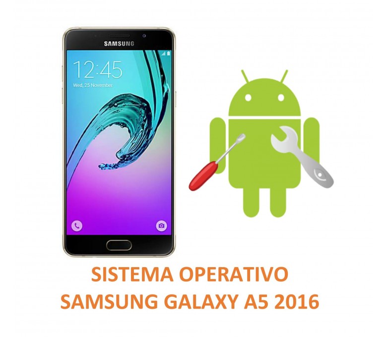 Sistema Operativo Samsung Galaxy A5 2016 Reparación de Móvil