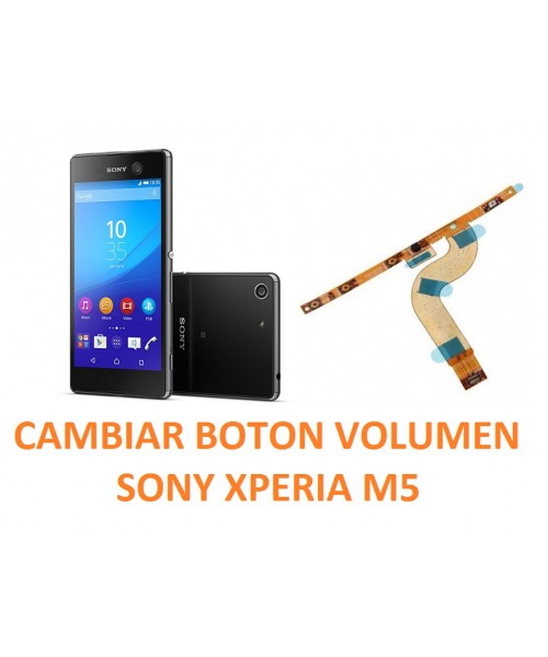 Cambiar Flex Botónes Volumen Sony Xperia M5 E5603, E5606