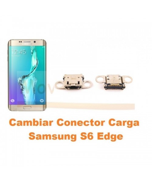Cambiar conector carga Samsung Galaxy S6 Edge G925F