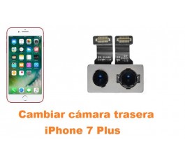 Cambiar cámara trasera iPhone 7 Plus