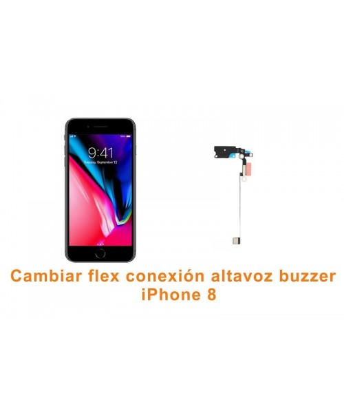 Cambiar flex conexión altavoz buzzer iPhone 8