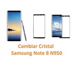 Cambiar cristal Samsung Note 8 N950