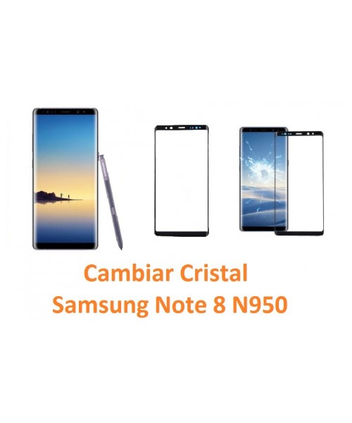Cambiar cristal Samsung Note 8 N950