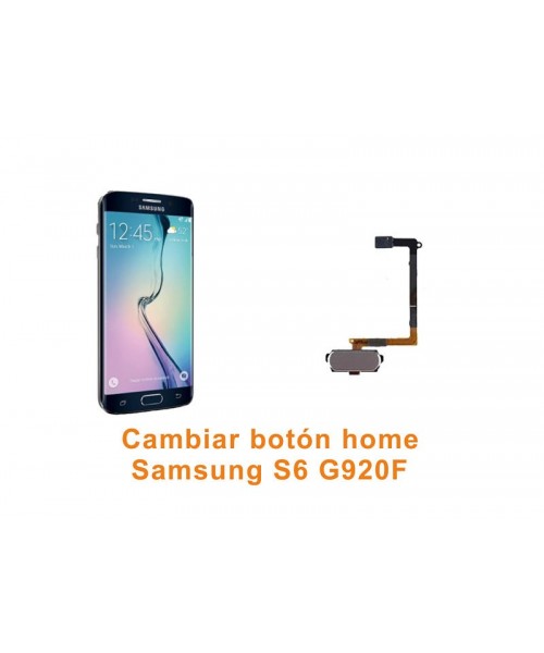 Cambiar botón home Samsung Galaxy S6 G920F