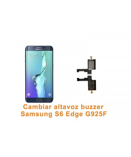Cambiar altavoz buzzer Samsung Galaxy S6 Edge G925