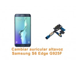 Cambiar auricular altavoz Samsung Galaxy S6 Edge G925