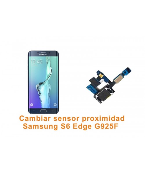 Cambiar sensor proximidad Samsung Galaxy S6 Edge G925F